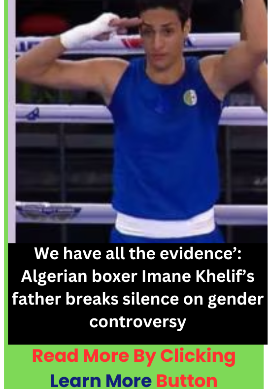 Algerian boxer Imane Khelif’s